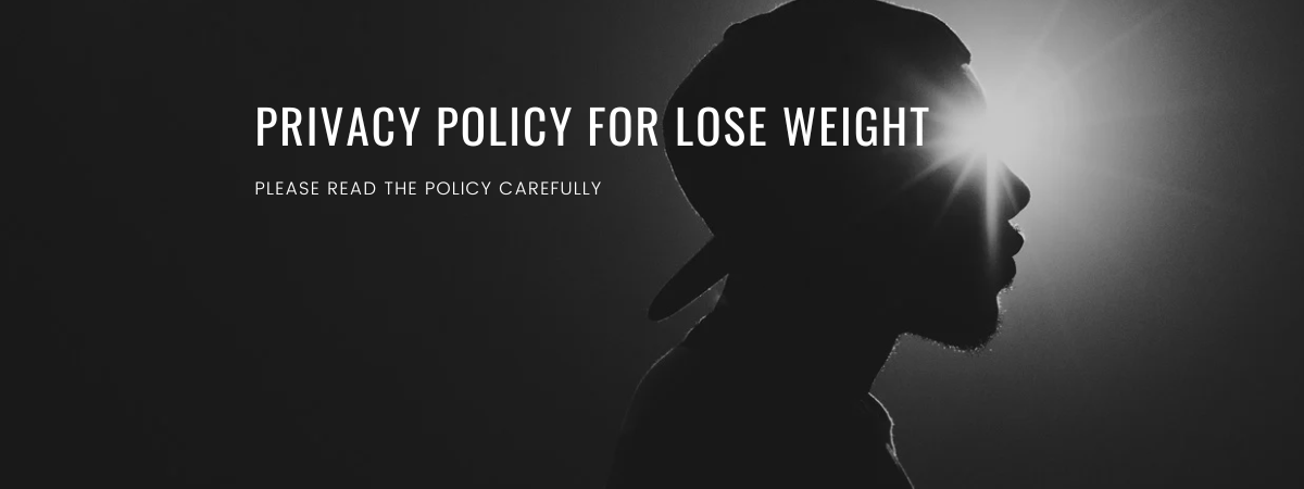 Privacy Policy Lose Weight